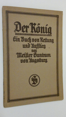 Meister Guntram von Ausburg : Der König : Ein Buch von Re...