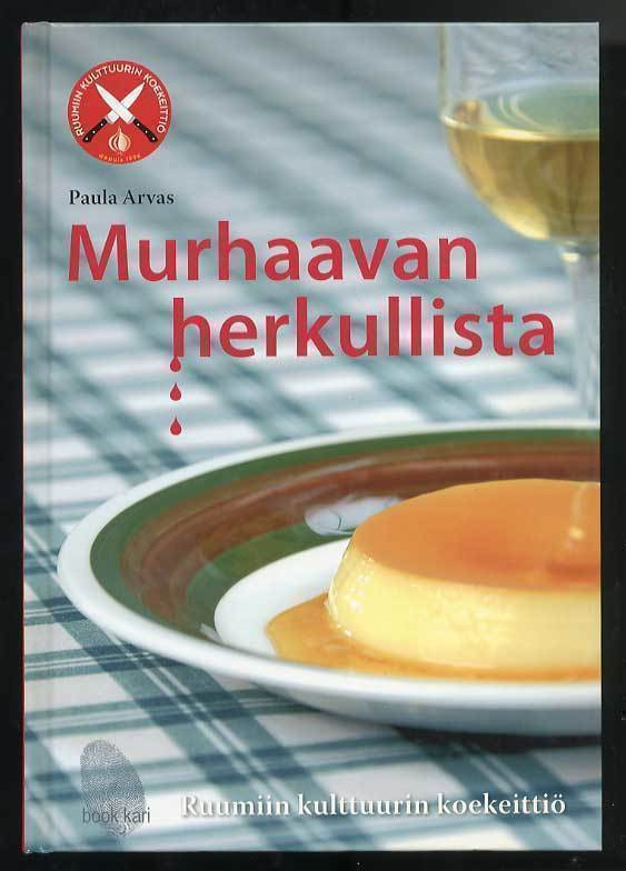 Murhaavan herkullista: Ruumiin kulttuurin koekeittiö