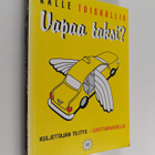Kalle Toiskallio : Vapaa taksi? Kuljettajan tilitys - luo... - pikkukuva 1