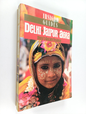 Hans Hoefer ym. : Delhi, Agra, Jaipur - India's Golden Tr...