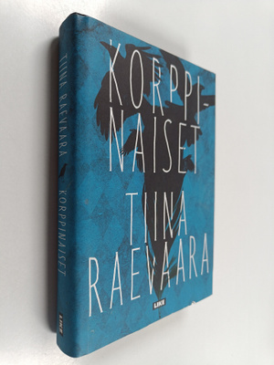 Tiina Raevaara : Korppinaiset
