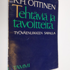 R. H. Oittinen : Tehtäviä ja tavoitteita työväenliikkeen ... - pikkukuva 1