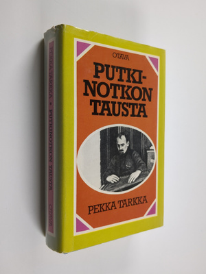 Pekka Tarkka : Putkinotkon tausta : Joel Lehtosen henkilö...
