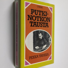 Pekka Tarkka : Putkinotkon tausta : Joel Lehtosen henkilö... - pikkukuva 1