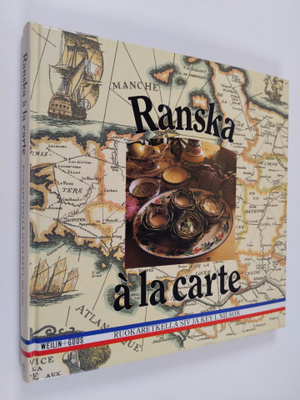 Ranska a la carte : ruokaretkellä