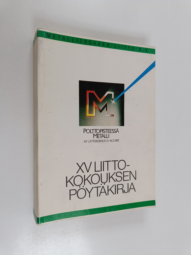 Pöytäkirja Metallityöväen liitto r.y.:n XV varsinaisesta ...