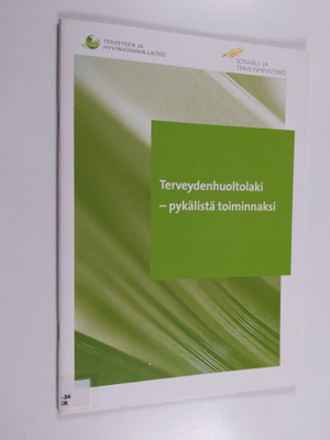 Terveydenhuoltolaki - pykälistä toiminnaksi