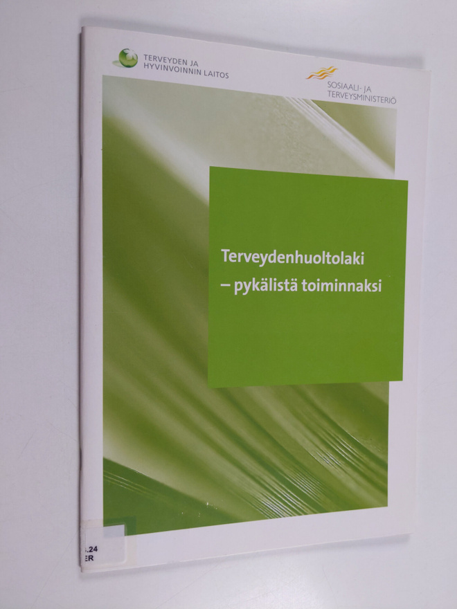 Terveydenhuoltolaki - pykälistä toiminnaksi