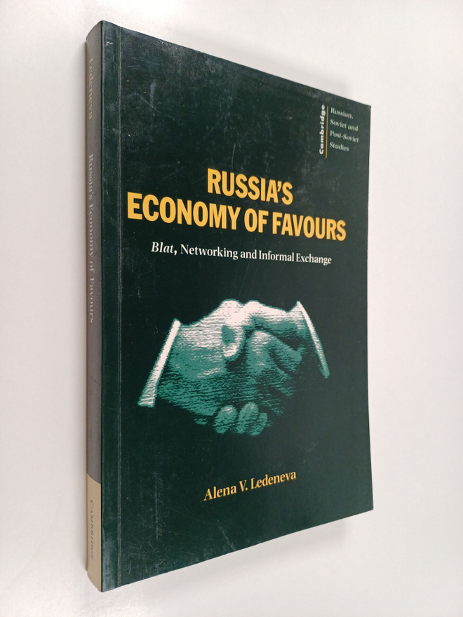 Alena V. Ledeneva : Russia's economy of favours : blat, n...