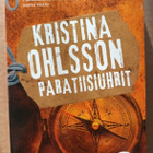 Kristina Ohlsson: Paratiisiuhrit, Wsoy 2014 - pikkukuva 1