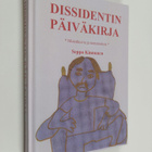 Seppo Kinnunen : Dissidentin päiväkirja - Muistikuvia ja ... - pikkukuva 1
