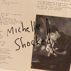 Michelle Shocked - The Texas Campfire Tapes (2x nimmari) - pikkukuva 2
