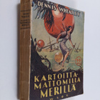 Dennis Wheatley : Kartoittamattomilla merillä : seikkailu... - pikkukuva 1