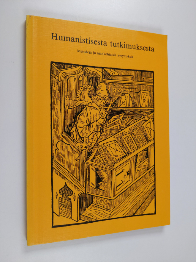 Humanistisesta tutkimuksesta : metodeja ja ajankohtaisia ...