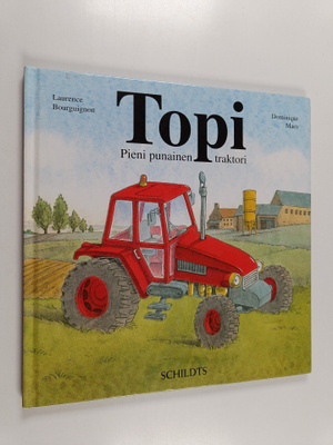 Laurence Bourguignon : Topi, pieni punainen traktori