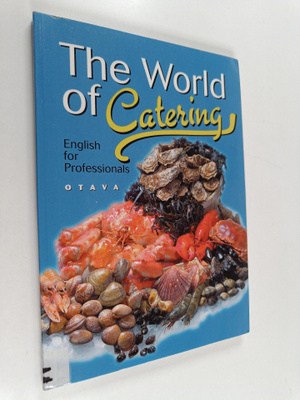 Panu Koponen : The world of catering : English for profes...