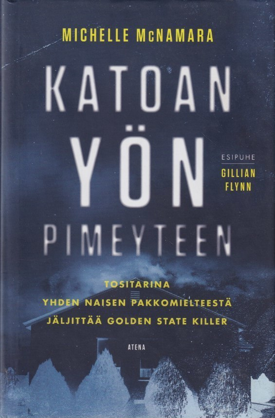 Michelle McNamara: Katoan yön pimeyteen