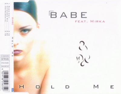 Babe Feat. Mirka • Hold Me CD Maxi-Single