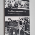 Maunu Ihalainen : Renkinä työväenliikkeessä - pikkukuva 1