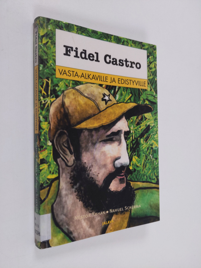 Nestor Kohan : Fidel Castro vasta-alkaville ja edistyville