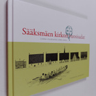 Leena Valkeapaa : Sääksmäen kirkon vuosisadat - pikkukuva 1