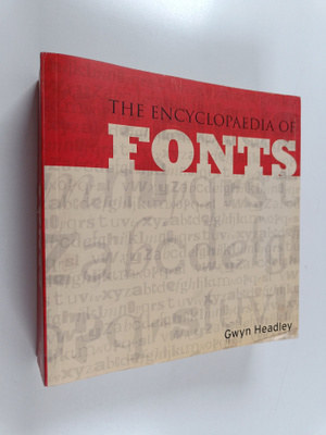 Gwyn Headley : The Encyclopedia of Fonts