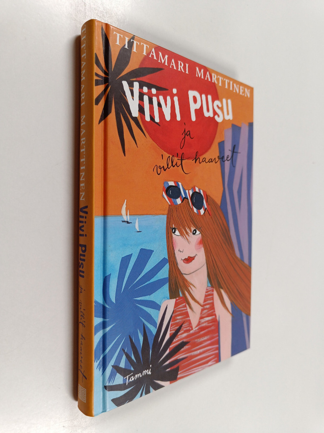 Tittamari Marttinen : Viivi Pusu ja villit haaveet