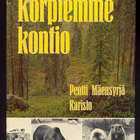 Pentti Mäensyrjä: Korpiemme kontio eilen, tänään, huomenna - pikkukuva 1