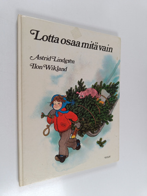 Astrid Lindgren : Lotta osaa mitä vain