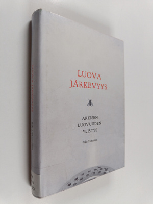 Saku Tuominen : Luova järkevyys : arkisen luovuuden ylistys