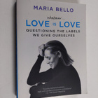 Maria Bello : Whatever...Love Is Love - Questioning the L... - pikkukuva 1