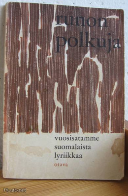 Runon polkuja - Vuosisatamme suomalaista lyriikkaa, 138 s.