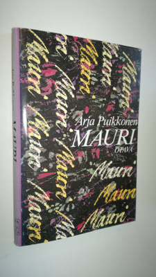 Arja Puikkonen : Mauri : romaaani