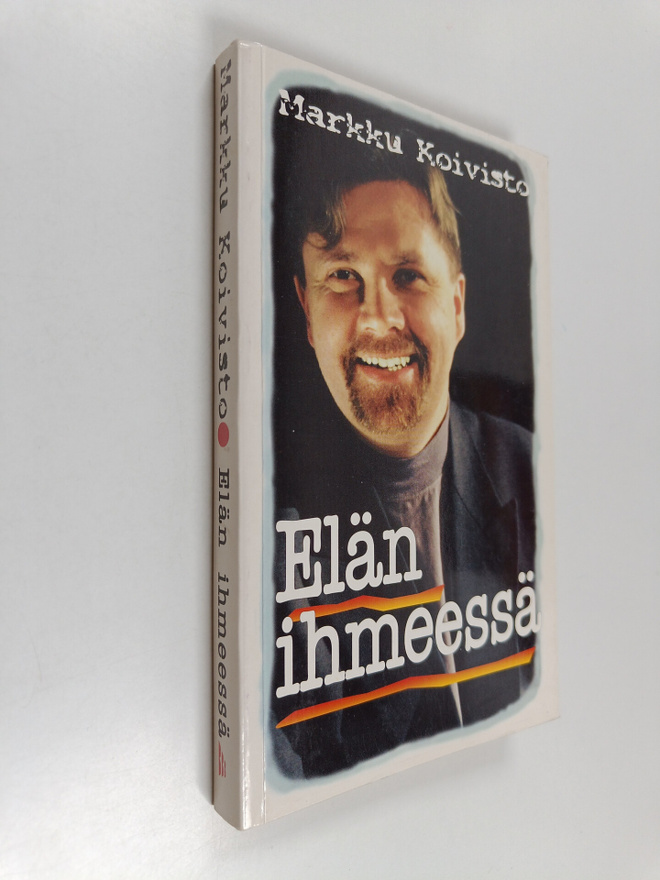 Markku Koivisto : Elän ihmeessä