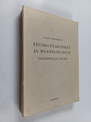 Vilho Tervasmäki : Eduskuntaryhmät ja maanpuolustus valti...