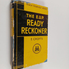 E. Crofts : The E.U.P. ready reckoner and tables - pikkukuva 1