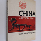 Bradley Smith ym. : China - A History in Art - pikkukuva 1