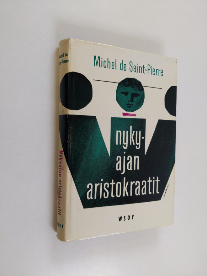 Michel de Saint-Pierre : Nykyajan aristokraatit