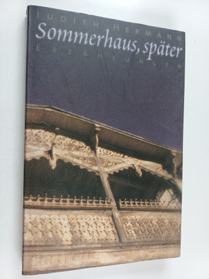 Judith Hermann : Sommerhaus, später : Erzählungen