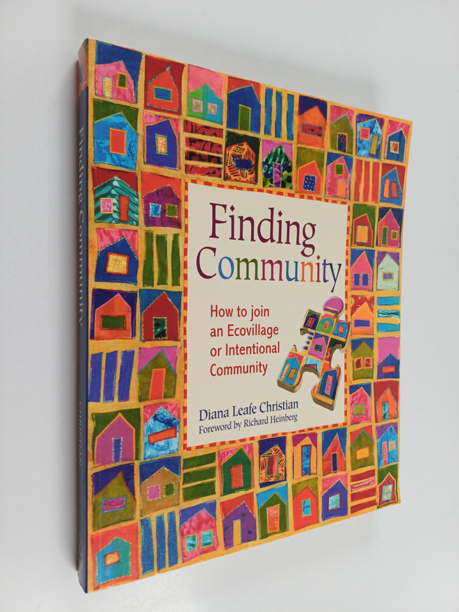 Diana Leafe Christian : Finding Community : How to Join a...