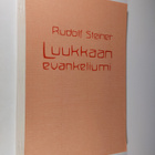 Rudolf Steiner : Luukkaan evankeliumi : 10 esitelmää Base... - pikkukuva 1