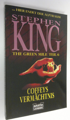 Stephen King : Coffey's vermächtnis : The Green Mile teil 6