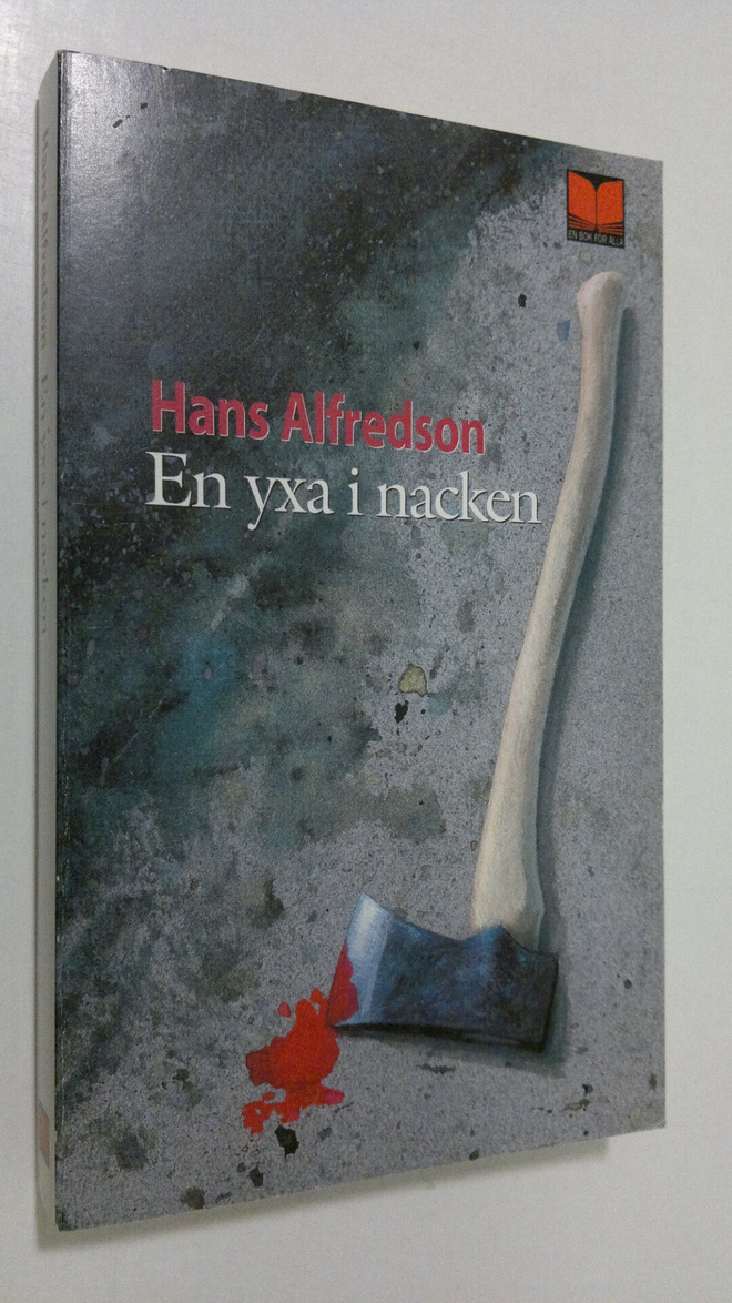 Hans Alfredson : En yxa i nacken