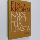 Eino Krohn : Kaksi lukittua lipasta : tutkielma kirjallis... - pikkukuva 1