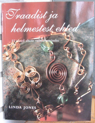 Linda Jones: Traadist ja helmestest ehted.  Wild Frog 2011.