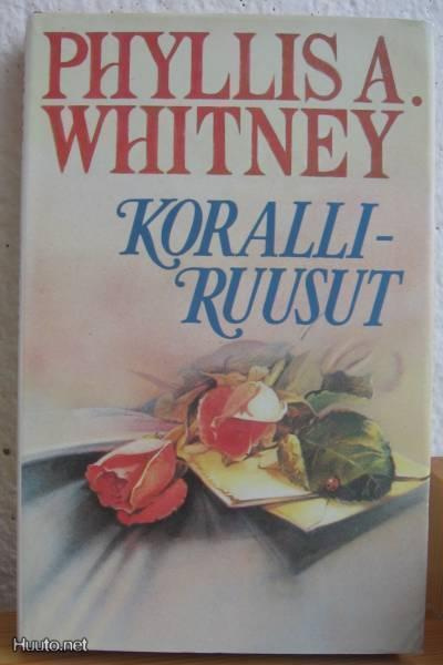 Phyllis A. Whitney: Koralliruusut, Tammi-87. 303 s. Sid.