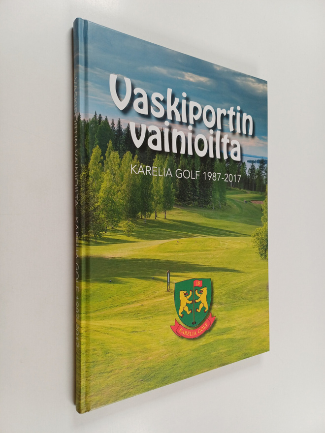 Vaskiportin vainioilta : Karelia Golf 1987-2017