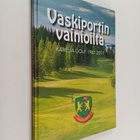 Vaskiportin vainioilta : Karelia Golf 1987-2017 - pikkukuva 1