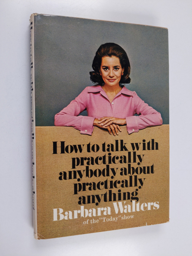 Barbara Walters : How to Talk with Practically Anybody Ab...