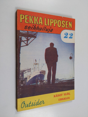 Outsider : Kädet ylös, urkkija